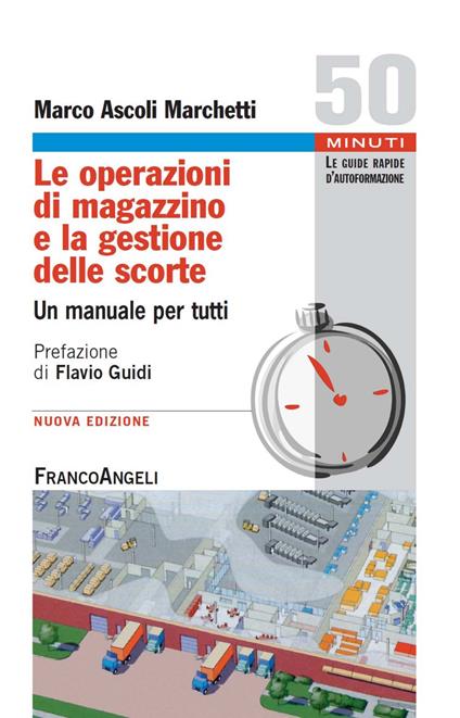 Le operazioni di magazzino e la gestione delle scorte. Un manuale per tutti - Marco Ascoli Marchetti - ebook