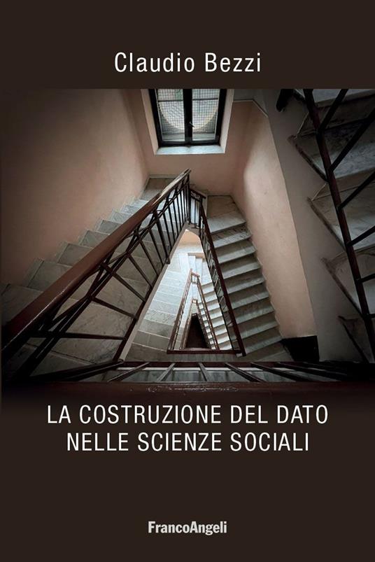 La costruzione del dato nelle scienze sociali - Claudio Bezzi - ebook