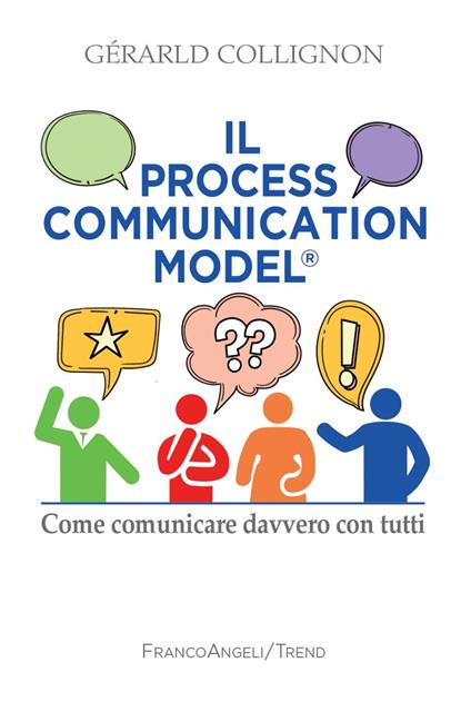 Il process communication models®. Come comunicare davvero con tutti - Gérard Collignon - copertina