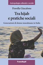 Tra hijab e pratiche sociali. Generazioni di donne musulmane in Italia