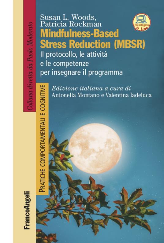 Mindfulness-Based Stress Reduction (MBSR) - Susan L. Woods,Patricia Rockman - copertina