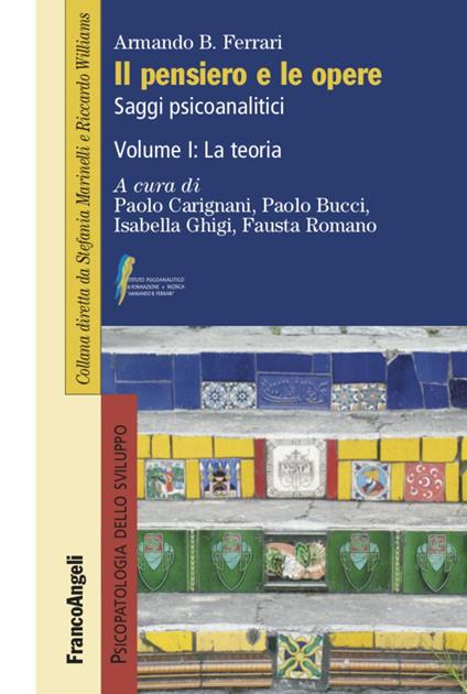 Il pensiero e le opere. Vol. 1: teoria, La. - Armando B. Ferrari - copertina