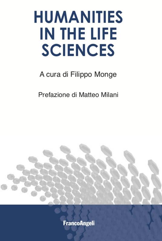 Humanities in the life sciences - Filippo Monge - copertina