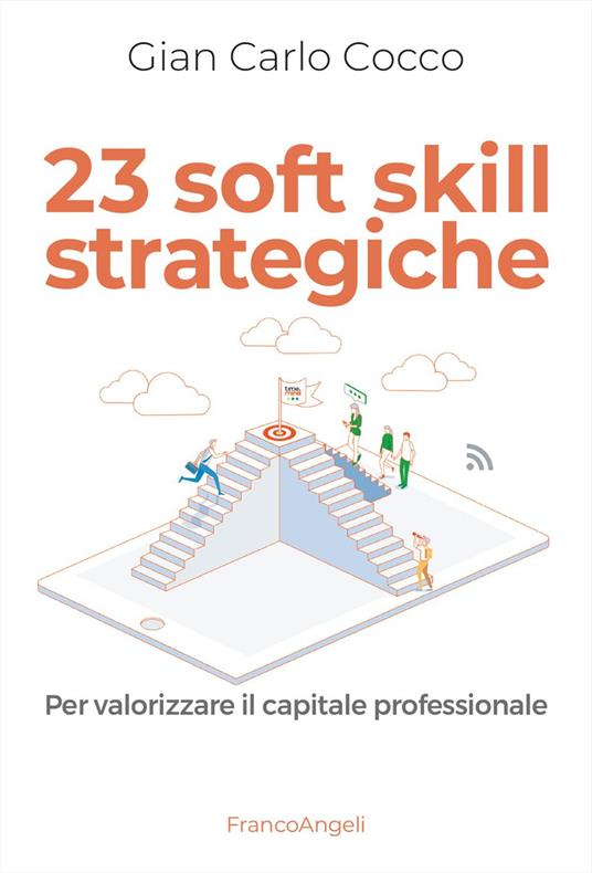 23 soft skill strategiche. Per valorizzare il capitale professionale - Gian Carlo Cocco - copertina
