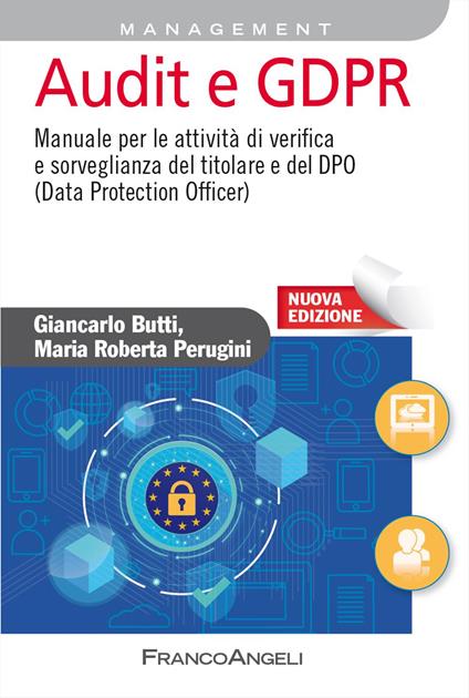 Audit e GDPR. Manuale per le attività di verifica e sorveglianza del titolare e del DPO (Data Protection Officer). Nuova ediz. - Giancarlo Butti,Maria Roberta Perugini - copertina