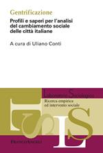 Gentrificazione. Profili e saperi per l'analisi del cambiamento sociale delle città italiane