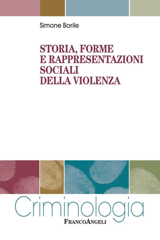 Storia, forme e rappresentazioni sociali della violenza - Simone Borile - copertina