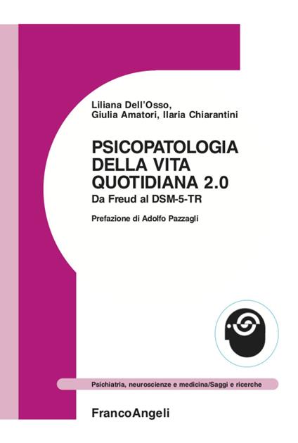 Psicopatologia della vita quotidiana 2.0. Da Freud al DSM-5-TR - Liliana Dell'Osso,Giulia Amatori,Ilaria Chiarantini - copertina
