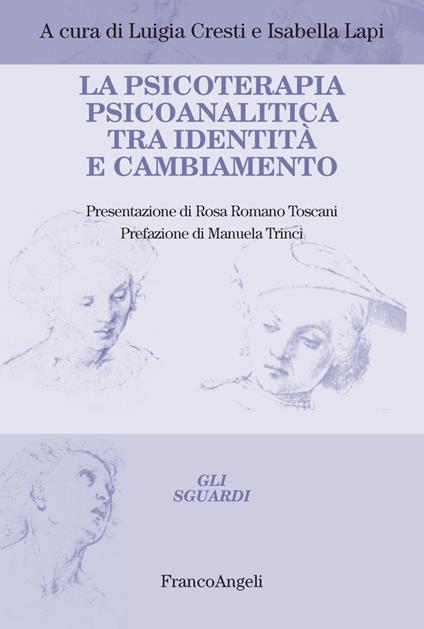 La psicoterapia psicoanalitica tra identità e cambiamento - copertina