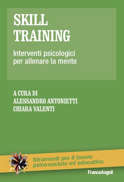Skill training. Interventi psicologici per allenare la mente - copertina