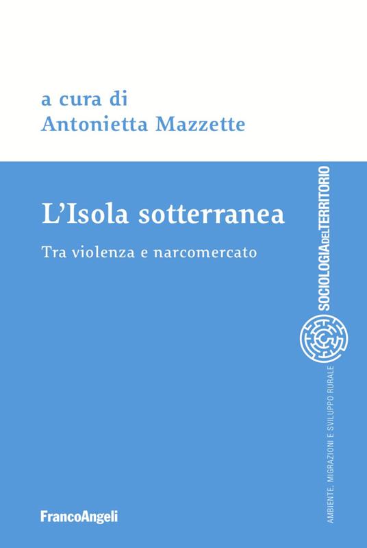 L' isola sotterranea. Tra violenza e narcomercato - copertina