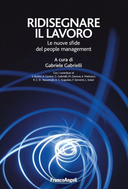 Ridisegnare il lavoro. Le nuove sfide del people management - Gabriele Gabrielli - copertina