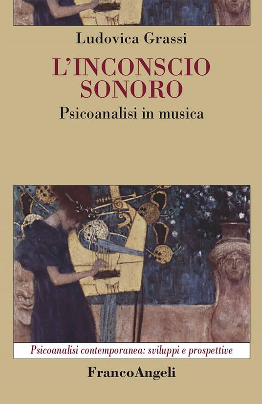 L' inconscio sonoro. Psicoanalisi in musica - Ludovica Grassi - ebook