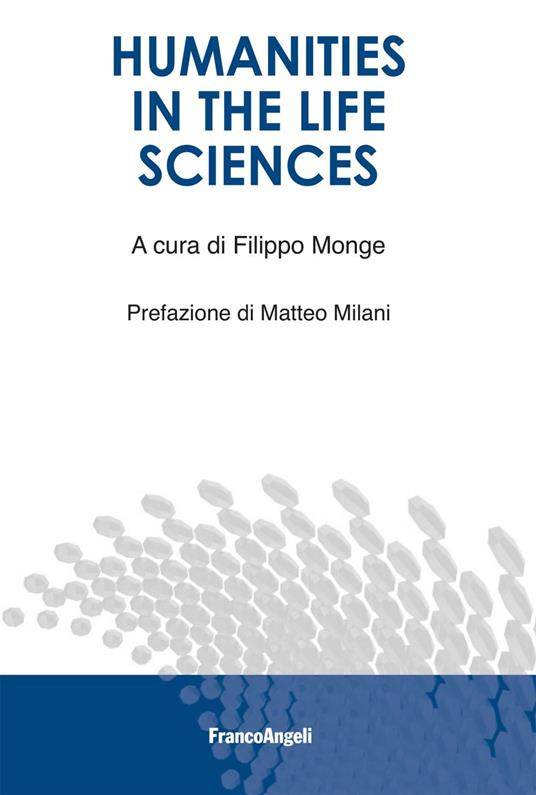 Humanities in the Life Sciences - V.V.A.A.,Filippo Monge - ebook