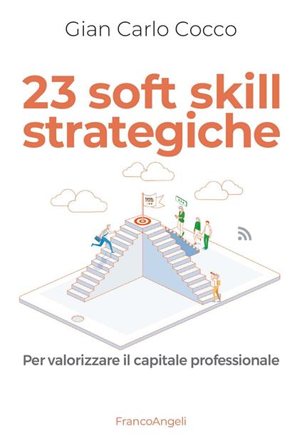 23 soft skill strategiche. Per valorizzare il capitale professionale - Gian Carlo Cocco - ebook