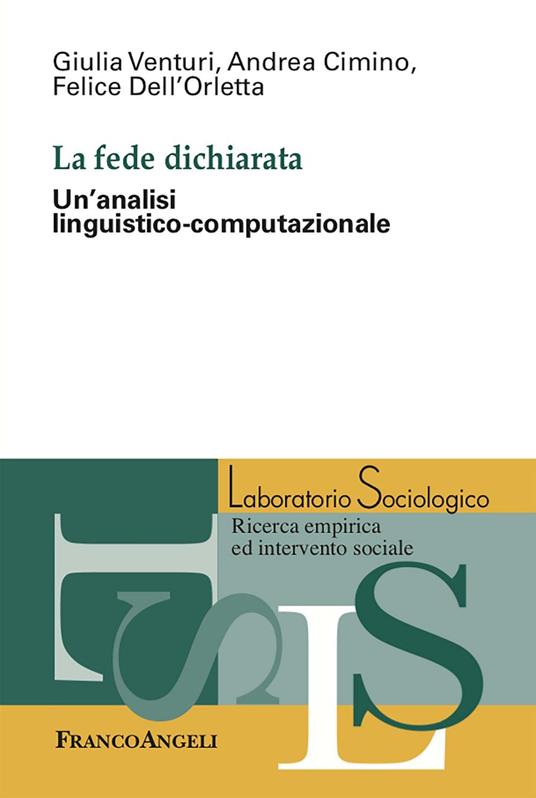 La fede dichiarata. Un'analisi linguistico-computazionale - Andrea Cimino,Felice Dell'Orletta,Giulia Venturi - ebook