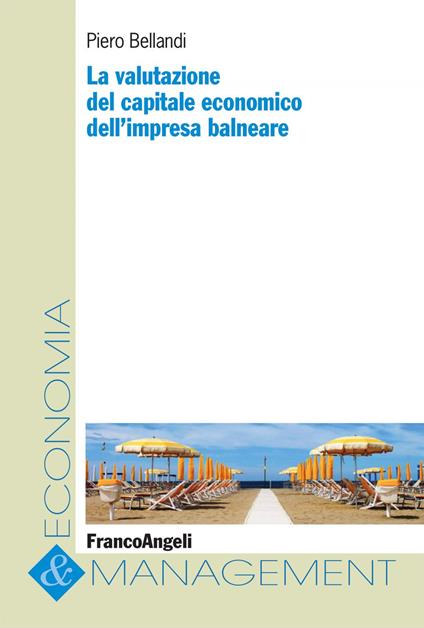La valutazione del capitale economico dell'impresa balneare - Piero Bellandi - ebook
