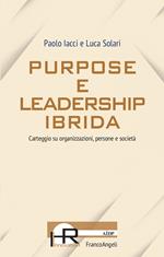 Purpose e leadership ibrida. Carteggio su organizzazioni, persone e società