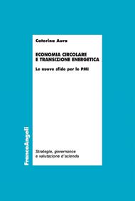 Economia circolare e transizione energetica. Le nuove sfide per le PMI
