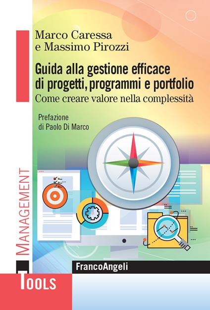 Guida alla gestione efficace di progetti, programmi e portfolio. Come creare valore nella complessità - Marco Caressa,Massimo Pirozzi - ebook