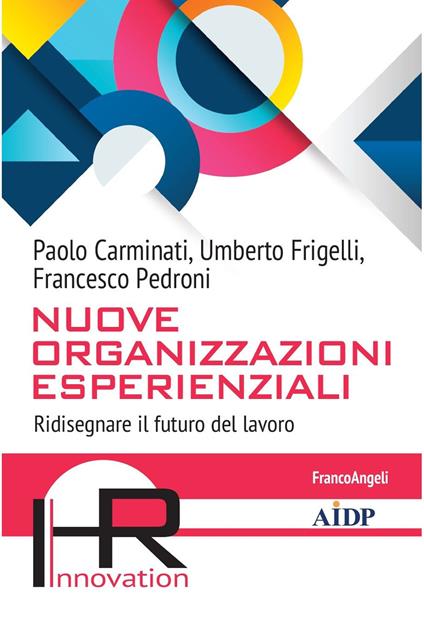 Nuove Organizzazioni Esperienziali - Paolo Carminati,Umberto Frigelli,Francesco Pedroni - ebook