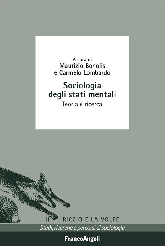 Sociologia degli stati mentali. Teoria e ricerca - Maurizio Bonolis,Carmelo Lombardo - ebook