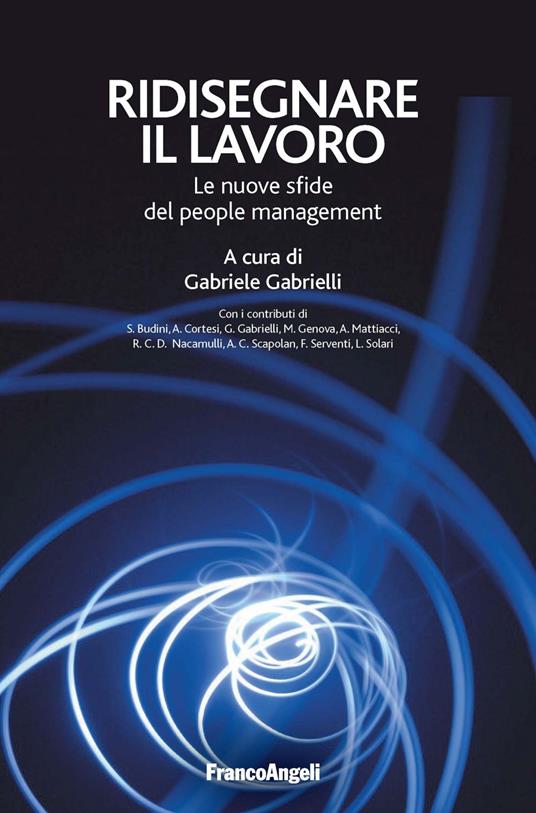 Ridisegnare il lavoro. Le nuove sfide del people management - Gabriele Gabrielli - ebook