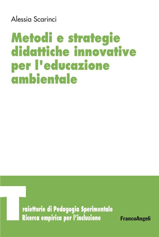 Metodi e strategie didattiche innovative per l'educazione ambientale - Alessia Scarinci - copertina