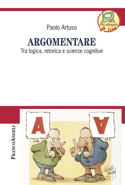 Argomentare. Tra logica, retorica e scienze cognitive - Paolo Artuso - copertina