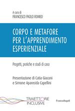 Corpo e metafore per l'apprendimento esperienziale. Progetti , pratiche e studi di caso