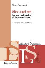 Oltre i cigni neri. L'urgenza di aprirsi all'indeterminato