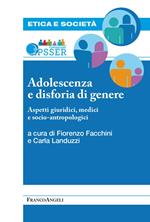 Adolescenza e disforia di genere. Aspetti giuridici, medici e socioantropologici