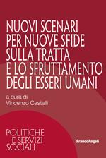 Nuovi scenari per nuove sfide sulla tratta e lo sfruttamento degli esseri umani