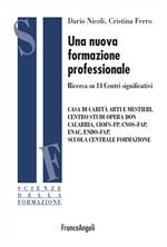 Una nuova formazione professionale. Ricerca su 14 Centri significativi