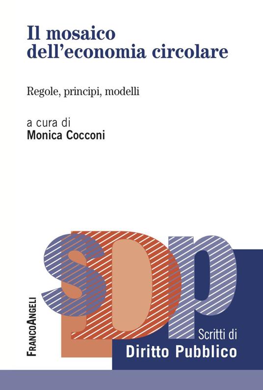 Il mosaico dell'economia circolare. Regole, principi, modelli - copertina