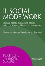 Il social mode work. Teoria e pratica del servizio sociale nella cornice cognitivo comportamentale