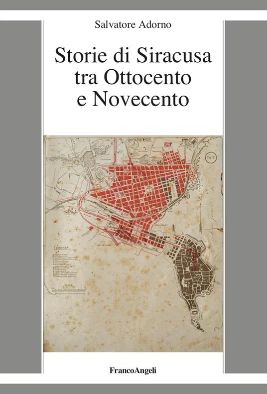 Storie di Siracusa tra Ottocento e Novecento - Salvatore Adorno - copertina
