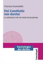 Etsi Constitutio non daretur. Le costituzioni civili nel mondo transnazionale