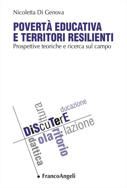 Povertà educativa e territori resilienti. Prospettive teoriche e ricerca sul campo - Nicoletta Di Genova - copertina