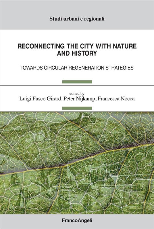 Reconnecting the city with nature and history. Towards circular regeneration strategies - copertina