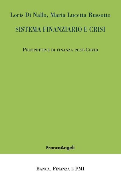 Sistema finanziario e crisi. Prospettive di finanza post-Covid - Loris Di Nallo,Maria Lucetta Russotto - ebook