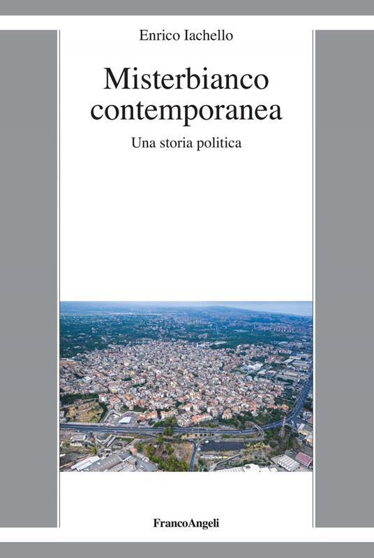 Misterbianco contemporanea. Una storia politica - Enrico Iachello - ebook