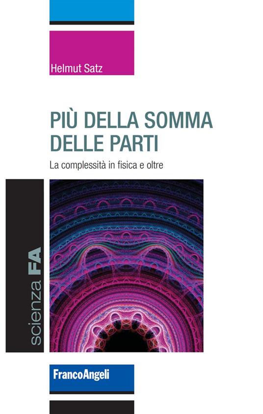 Più della somma delle parti. La complessità in fisica e oltre - Helmut Satz - ebook