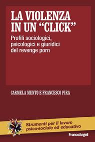 La violenza in un «click». Profili sociologici, psicologici e giuridici del revenge porn