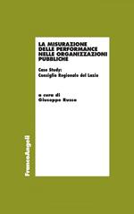 La misurazione delle performance nelle organizzazioni pubbliche. Case Study: Consiglio Regionale del Lazio