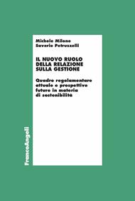 Il nuovo ruolo della relazione sulla gestione. Quadro regolamentare attuale e prospettive future in materia di sostenibilità