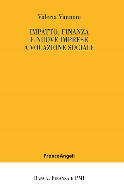 Impatto, finanza e nuove imprese a vocazione sociale - Valeria Vannoni - ebook