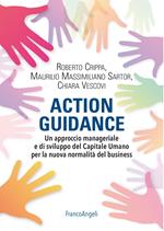 Action guidance. Un approccio manageriale e di sviluppo del Capitale Umano per la nuova normalità del business