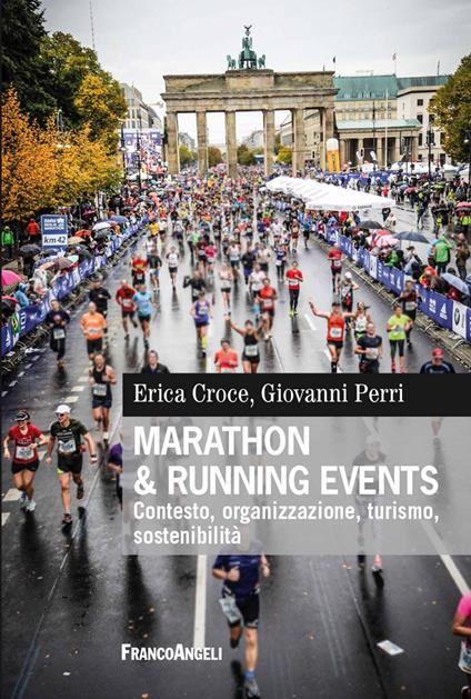 Marathon & running events. Contesto, organizzazione, turismo, sostenibilità - Erica Croce,Giovanni Perri - ebook