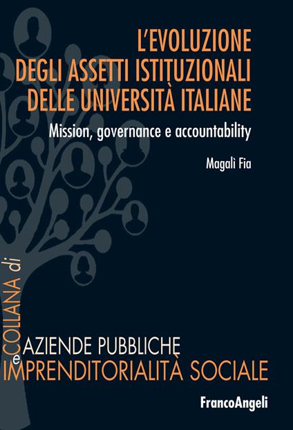 L'evoluzione degli assetti istituzionali delle università italiane - Magalì Fia - ebook